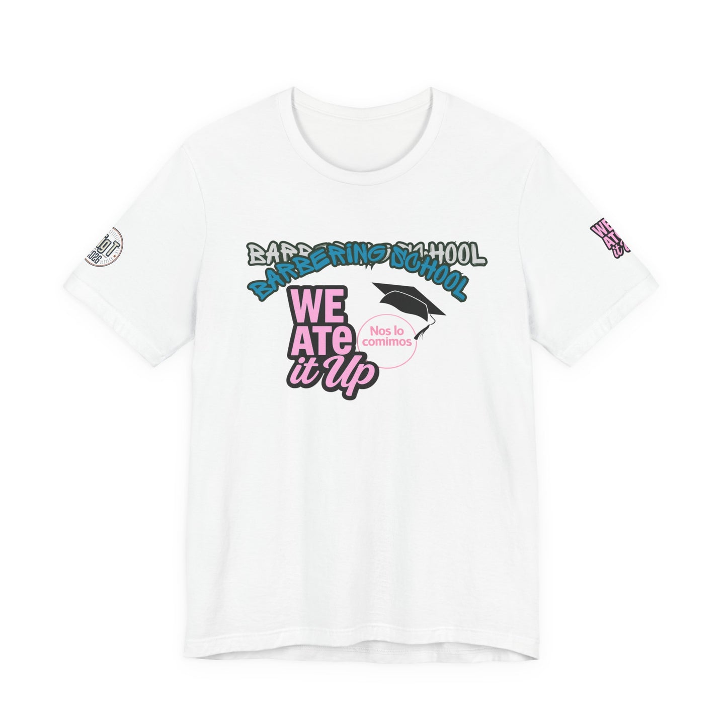 Class of 2026 Graduation Tee — 'We Ate It Up' Barbering School Shirt